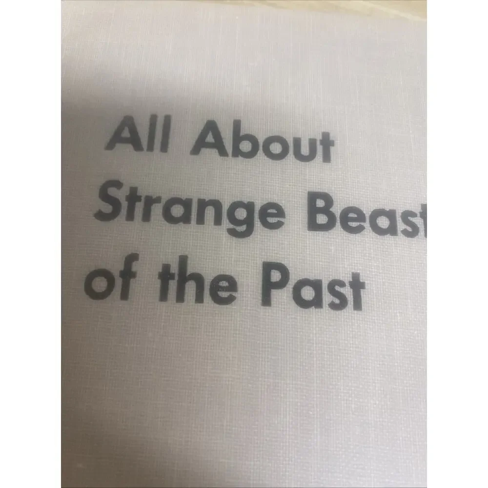 All About Strange Beasts Of The Past by Roy Chapman Andrews 1956